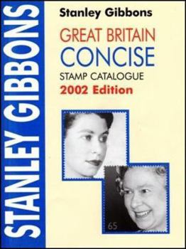 Paperback Stanley Gibbons Great Britain Concise Stamp Catalogue: 2002 Book