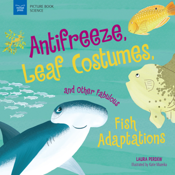 Paperback Anti-Freeze, Leaf Costumes, and Other Fabulous Fish Adaptations Book