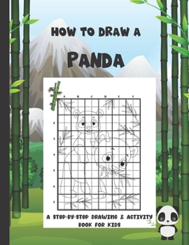 Paperback How To Draw A Panda: A Step-By-Step Drawing & Activity Book for Kids Book