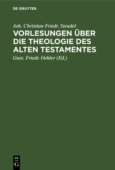 Vorlesungen �ber Die Theologie Des Alten Testamentes