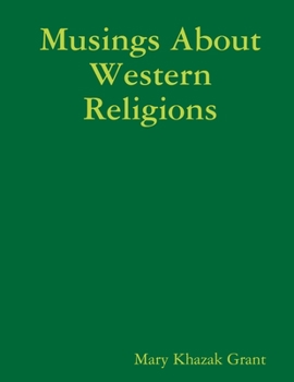 Paperback Musings About Western Religions: Considering Them All Book