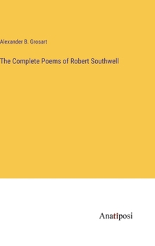 Hardcover The Complete Poems of Robert Southwell Book