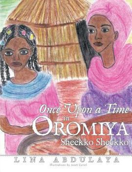 Paperback Once Upon a Time in Oromiya: Sheekko Sheekoo Book
