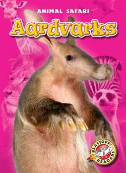 Aardvarks - Book  of the Animal Safari