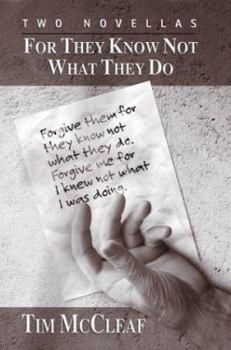 Paperback For They Know Not What They Do: Two Novellas Book