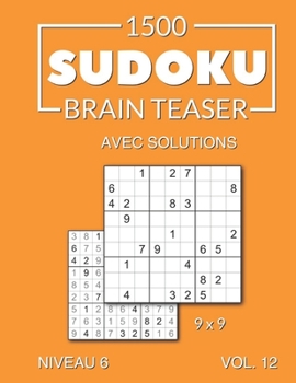 Paperback 1500 Sudoku Brain Teaser 9 x 9 avec solutions Niveau 6 Vol. 12 [French] Book