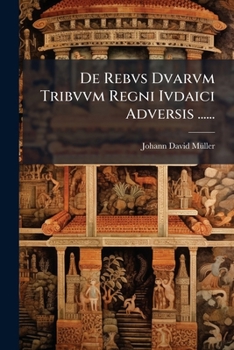 Paperback De Rebvs Dvarvm Tribvvm Regni Ivdaici Adversis ...... [Latin] Book