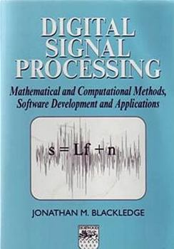 Paperback Digital Signal Processing: Mathematical and Computational Methods, Software Development and Applications Book