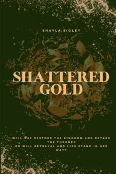 Paperback Shattered Gold Book