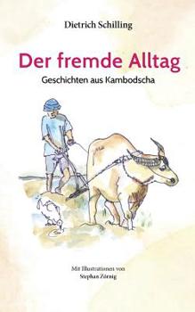 Paperback Der fremde Alltag: Geschichten aus Kambodscha [German] Book