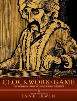 Paperback Clockwork Game: The Illustrious Career of a Chessplaying Automaton Book