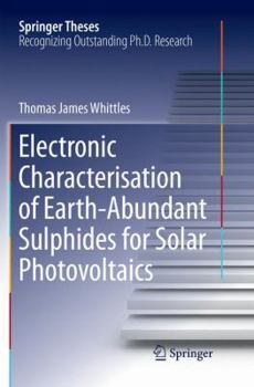 Paperback Electronic Characterisation of Earth&#8208;abundant Sulphides for Solar Photovoltaics Book