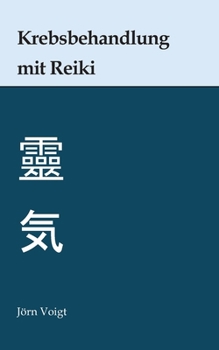 Paperback Krebsbehandlung mit Reiki [German] Book