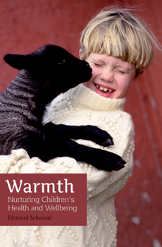 Paperback Warmth: Nurturing Children's Health and Wellbeing Book