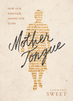 Hardcover Mother Tongue: How Our Heritage Shapes Our Story Book
