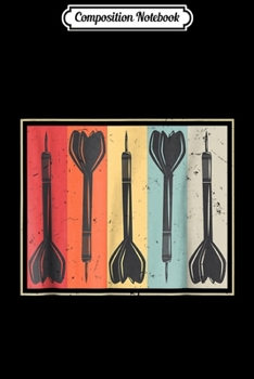 Paperback Composition Notebook: Vintage Dart Distressed Dart Player Graphic Design Journal/Notebook Blank Lined Ruled 6x9 100 Pages Book