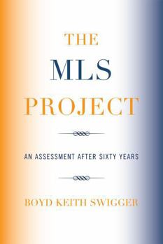 Paperback The MLS Project: An Assessment after Sixty Years Book