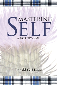 Paperback Mastering Self: A Worthy Goal Book