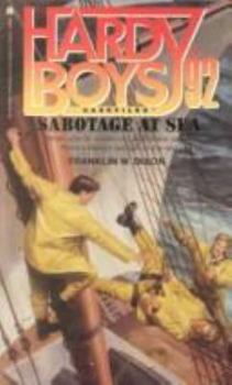 Sabotage at Sea (Hardy Boys: Casefiles, #92) - Book #92 of the Hardy Boys Casefiles