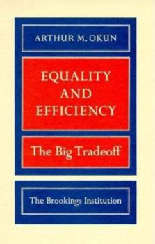 Paperback Equality and Efficiency: The Big Tradeoff Book