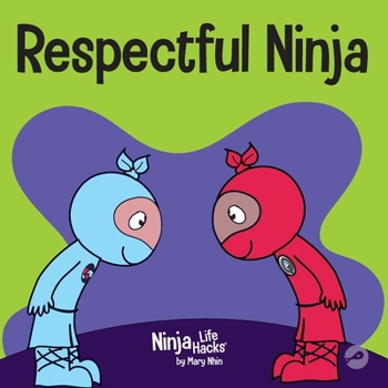 Paperback Respectful Ninja: A Children's Book About Showing and Giving Respect Book