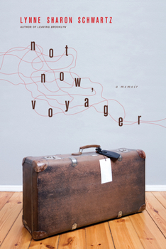 Hardcover Not Now, Voyager: A Memoir Book