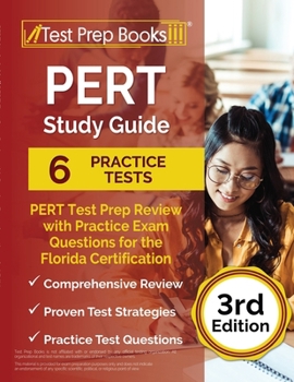 Paperback PERT Study Guide: PERT Test Prep Review with 6 Practice Exams for the Florida Certification [3rd Edition] Book