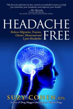 Paperback Headache Free: Relieve Migraine, Tension, Cluster, Menstrual and Lyme Headaches Book