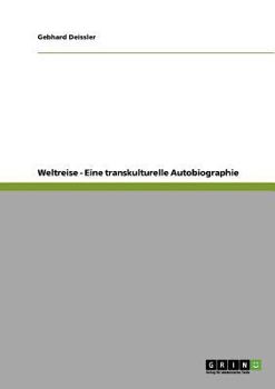 Paperback Weltreise - Eine transkulturelle Autobiographie [German] Book