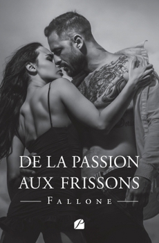 Paperback De la passion aux frissons [French] Book