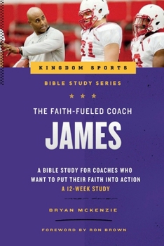 Paperback The Faith-Fueled Coach: James Book