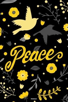 Paperback Peace Notebook: Peace Doves Journal Happiness Kindness Joyful Sign Composition Book Happy Gift Book