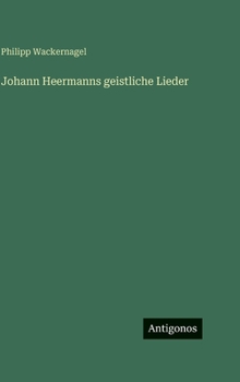 Hardcover Johann Heermanns geistliche Lieder [German] Book