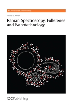 Hardcover Raman Spectroscopy, Fullerenes and Nanotechnology Book