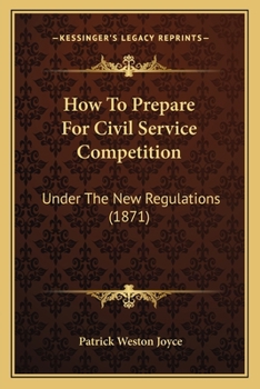 Paperback How To Prepare For Civil Service Competition: Under The New Regulations (1871) Book