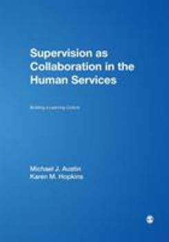 Paperback Supervision as Collaboration in the Human Services: Building a Learning Culture Book