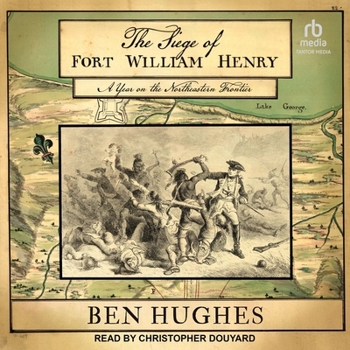 MP3 CD The Siege of Fort William Henry: A Year on the Northeastern Frontier Book