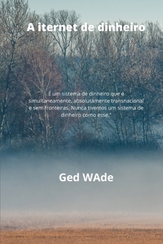 Paperback a Internet de dinheiro: Tudo que você precisa é de um computador e uma conexão com a internet [Portuguese] Book