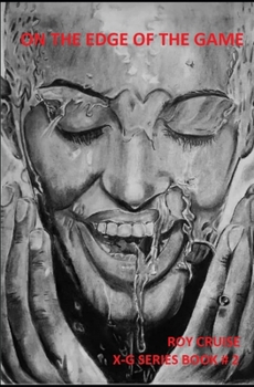 Paperback On the Edge of the Game: X-G Series Book # 2 Book