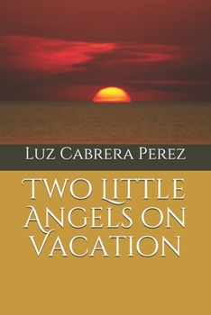 Paperback Two Little Angels on Vacation: Vol. I Book