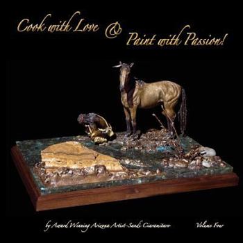 Paperback Cook with Love & Paint with Passion! Volume Four Book
