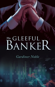 Paperback The Gleeful Banker Book