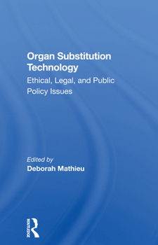 Paperback Organ Substitution Technology: Ethical, Legal, and Public Policy Issues Book
