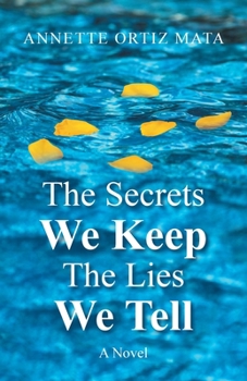 The Secrets We Keep, The Lies We Tell