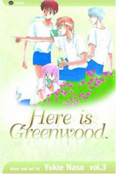 Here is Greenwood, Vol. 3 - Book #3 of the Here is Greenwood: 9 vol.