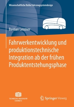 Paperback Fahrwerkentwicklung Und Produktionstechnische Integration AB Der Frühen Produktentstehungsphase [German] Book