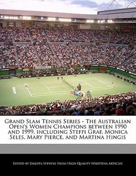Grand Slam Tennis Series - the Australian Open's Women Champions Between 1990 and 1999, Including Steffi Graf, Monica Seles, Mary Pierce, and Martin