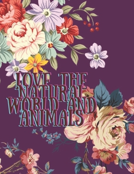 Paperback love the natural world and animals Book