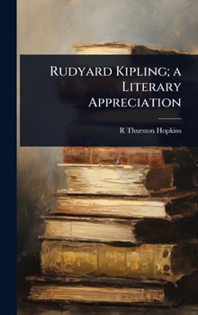 Hardcover Rudyard Kipling; a Literary Appreciation Book