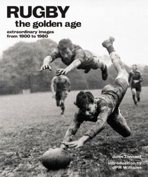 Hardcover Rugby: The Golden Age: Extraordinary Images from 1900 to 1980 Book